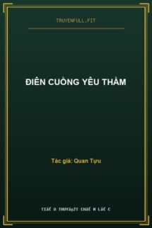 Điên Cuồng Yêu Thầm