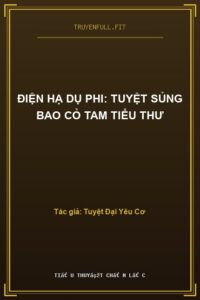 Điện Hạ Dụ Phi: Tuyệt Sủng Bao Cỏ Tam Tiểu Thư
