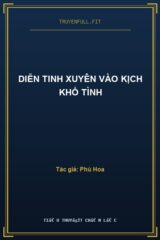 Diễn Tinh Xuyên Vào Kịch Khổ Tình