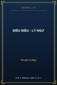 Điều Điều – Lý Ngư