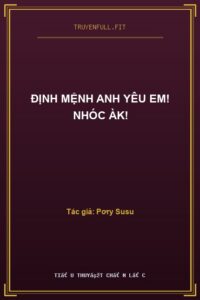Định Mệnh Anh Yêu Em! Nhóc Àk!