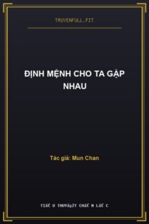 Định Mệnh Cho Ta Gặp Nhau
