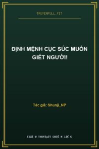 Định Mệnh Cục Súc Muốn Giết Người!