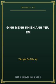 Định Mệnh Khiến Anh Yêu Em