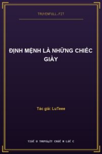 Định Mệnh Là Những Chiếc Giày