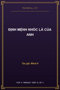 Định Mệnh Nhóc Là Của Anh
