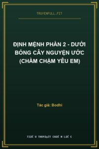 Định Mệnh Phần 2 – Dưới Bóng Cây Nguyện Ước (Chầm Chậm Yêu Em)