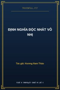Định Nghĩa Độc Nhất Vô Nhị