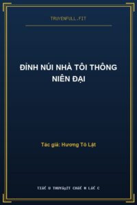 Đỉnh Núi Nhà Tôi Thông Niên Đại