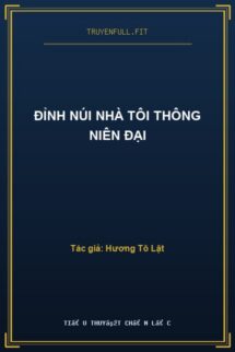 Đỉnh Núi Nhà Tôi Thông Niên Đại
