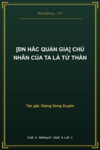 [ĐN Hắc Quản Gia] Chủ Nhân Của Ta Là Tử Thần