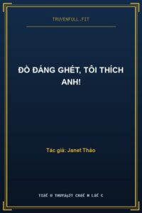 Đồ Đáng Ghét, Tôi Thích Anh!