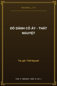 Dỗ Dành Cô Ấy – Thất Nguyệt