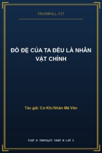 Đồ Đệ Của Ta Đều Là Nhân Vật Chính