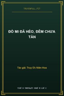 Đồ Mi Đã Héo, Đêm Chưa Tàn