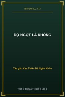 Độ Ngọt Là Không