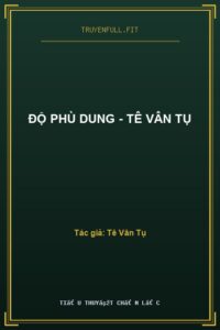 Độ Phù Dung – Tê Vân Tụ