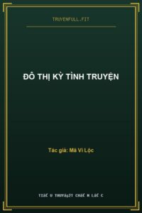 Đô Thị Kỳ Tình Truyện