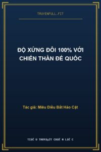 Độ Xứng Đôi 100% Với Chiến Thần Đế Quốc