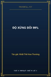 Độ Xứng Đôi 99%