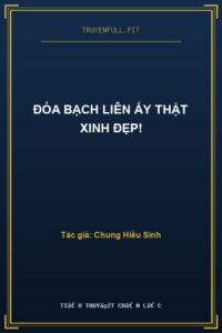 Đóa Bạch Liên Ấy Thật Xinh Đẹp!