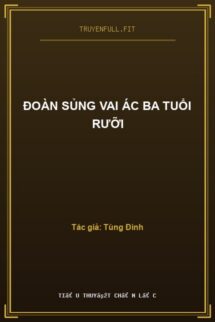 Đoàn Sủng Vai Ác Ba Tuổi Rưỡi
