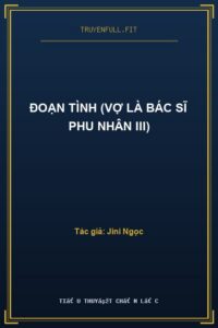 Đoạn Tình (Vợ Là Bác Sĩ Phu Nhân III)