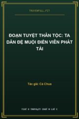 Đoạn Tuyệt Thân Tộc: Ta Dẫn Đệ Muội Điền Viên Phát Tài