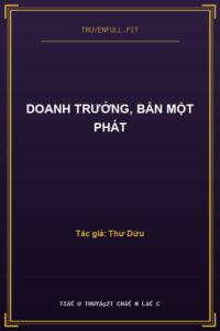 Doanh Trưởng, Bắn Một Phát