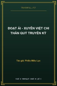 Đoạt Ái – Xuyên Việt Chi Thần Quỷ Truyền Kỳ