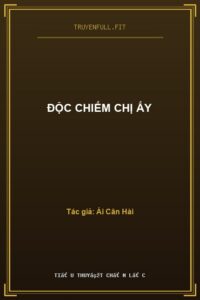Độc Chiếm Chị Ấy