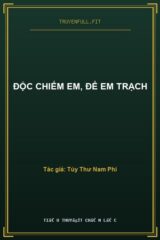Độc Chiếm Em, Để Em Trạch
