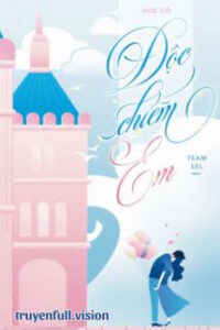 Độc Chiếm Em – Hoè Cố