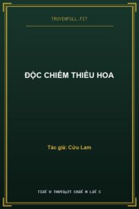 Độc Chiếm Thiều Hoa