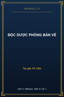 Độc Dược Phòng Bán Vé