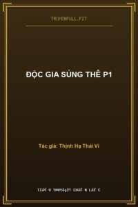 Độc Gia Sủng Thê P1