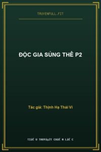 Độc Gia Sủng Thê P2