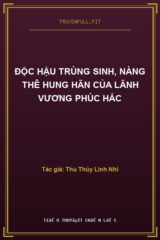 Độc Hậu Trùng Sinh, Nàng Thê Hung Hãn Của Lãnh Vương Phúc Hắc
