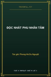 Độc Nhất Phu Nhân Tâm