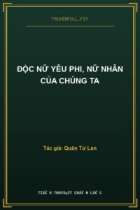 Độc Nữ Yêu Phi, Nữ Nhân Của Chúng Ta