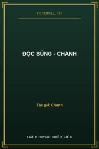 Độc Sủng – Chanh