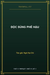 Độc Sủng Phế Hậu