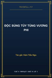 Độc Sủng Tùy Tùng Vương Phi