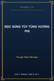 Độc Sủng Tùy Tùng Vương Phi