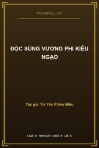 Độc Sủng Vương Phi Kiêu Ngạo