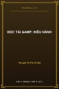 Độc Tài & Kiêu Hãnh