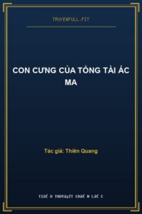 Con Cưng Của Tổng Tài Ác Ma