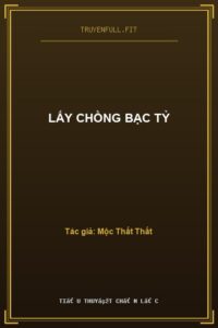 Lấy Chồng Bạc Tỷ