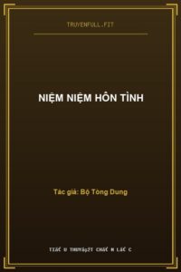 Niệm Niệm Hôn Tình