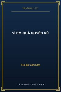 Vì Em Quá Quyến Rũ